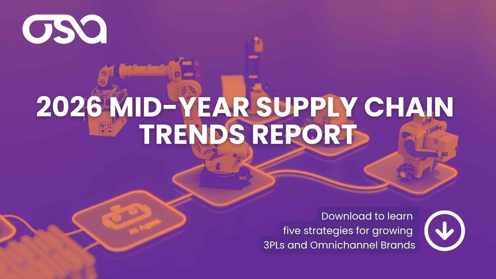 Osa 2026 Mid Year Supply Chain Trends Report CTA 2
