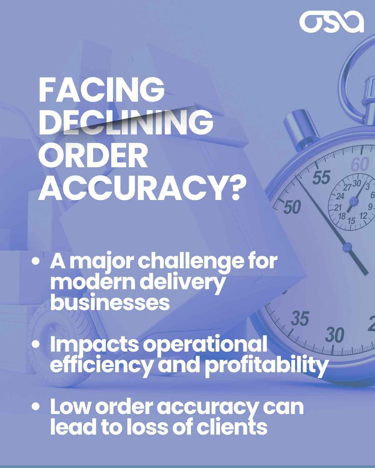 Improving Order Accuracy in Delivery - Facing Declining Order Accuracy