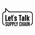 Let's Talk Supply Chain