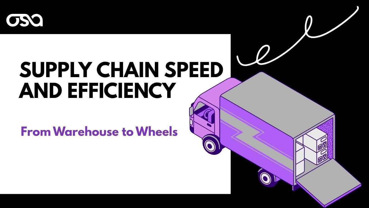 Optimizing Your Supply Chain for Speed and Efficiency: Warehouse to Wheels