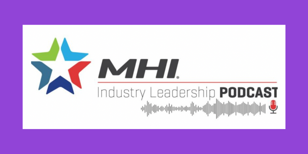 Takeaways from MHI’s “End-To-End Supply Chain Visibility” Podcast